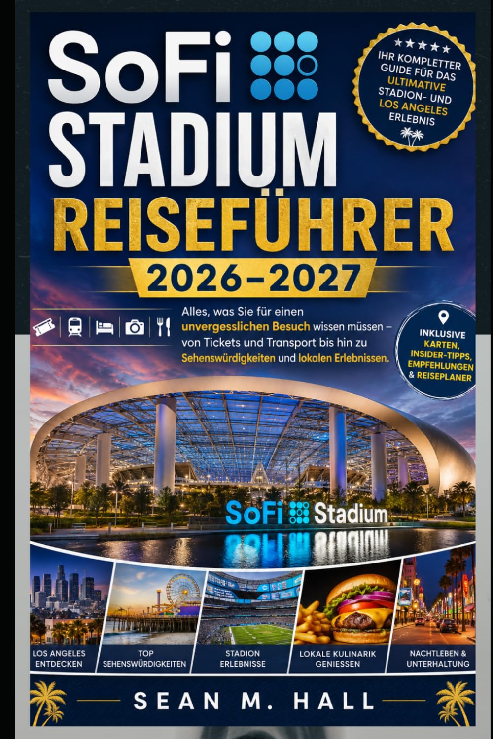 SoFi Stadium Reiseführer 2026–2027