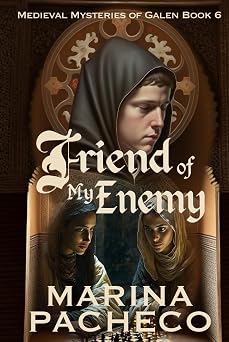 Friend of My Enemy A Medieval Fiction Short Novel Life of Galen