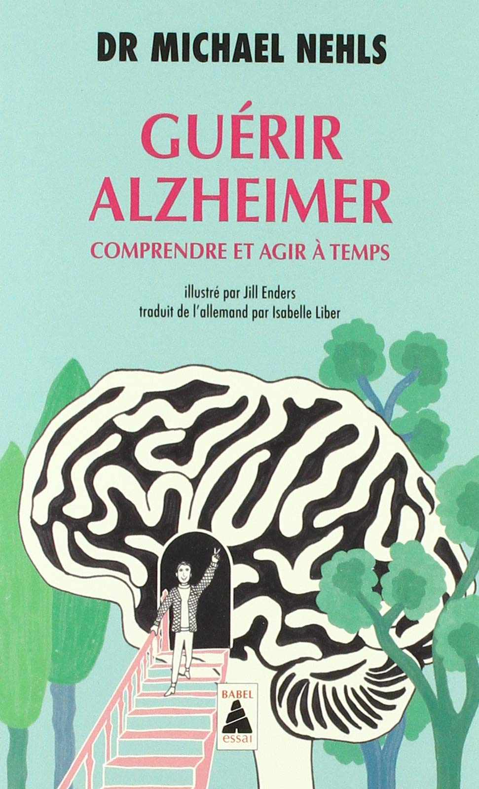 Guérir Alzheimer: Comprendre et agir à temps
