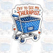 3 PCS Off to See My Therapist Sticker, Funny Hobby Lobby Cart Decal, Craft Shopping Humor Vinyl Sticker for Laptop Water Bottle Journal