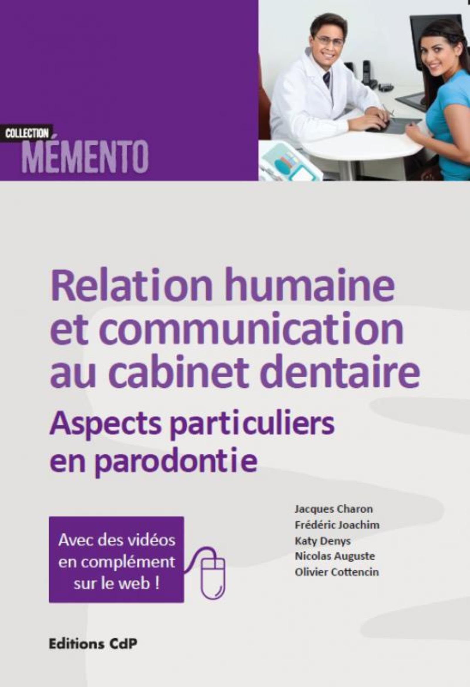 Relation humaine et communication au cabinet dentaire: Aspects particuliers en parodontie.
