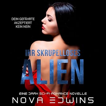Ihr skrupelloses Alien Hörbuch von Nova Edwins episode artwork