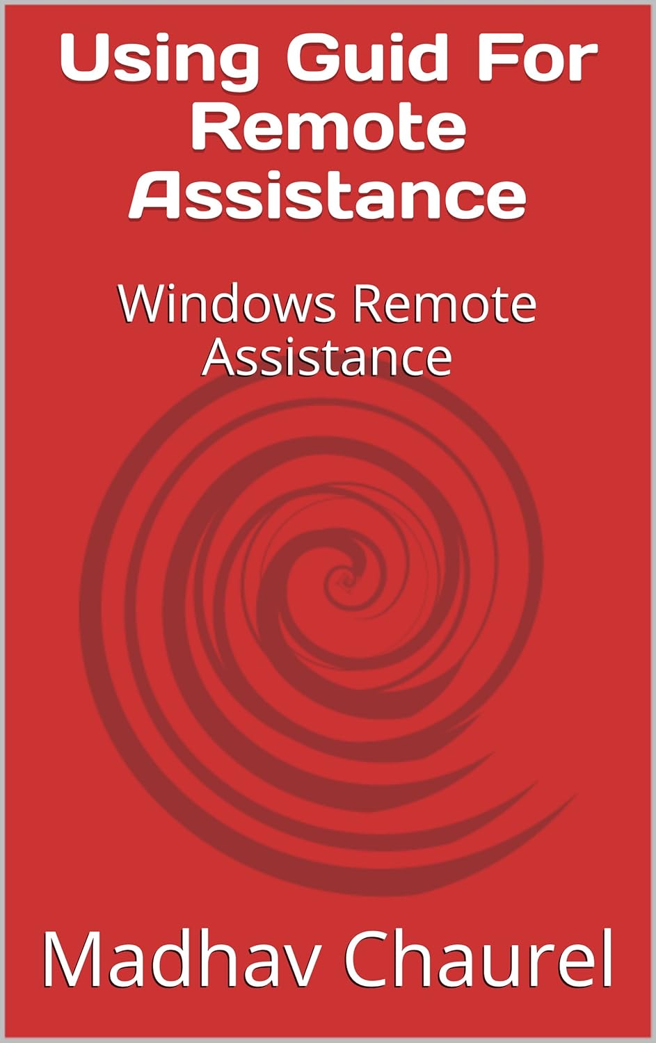 Using Guid For Remote Assistance Windows Remote Assistance (2017 Book