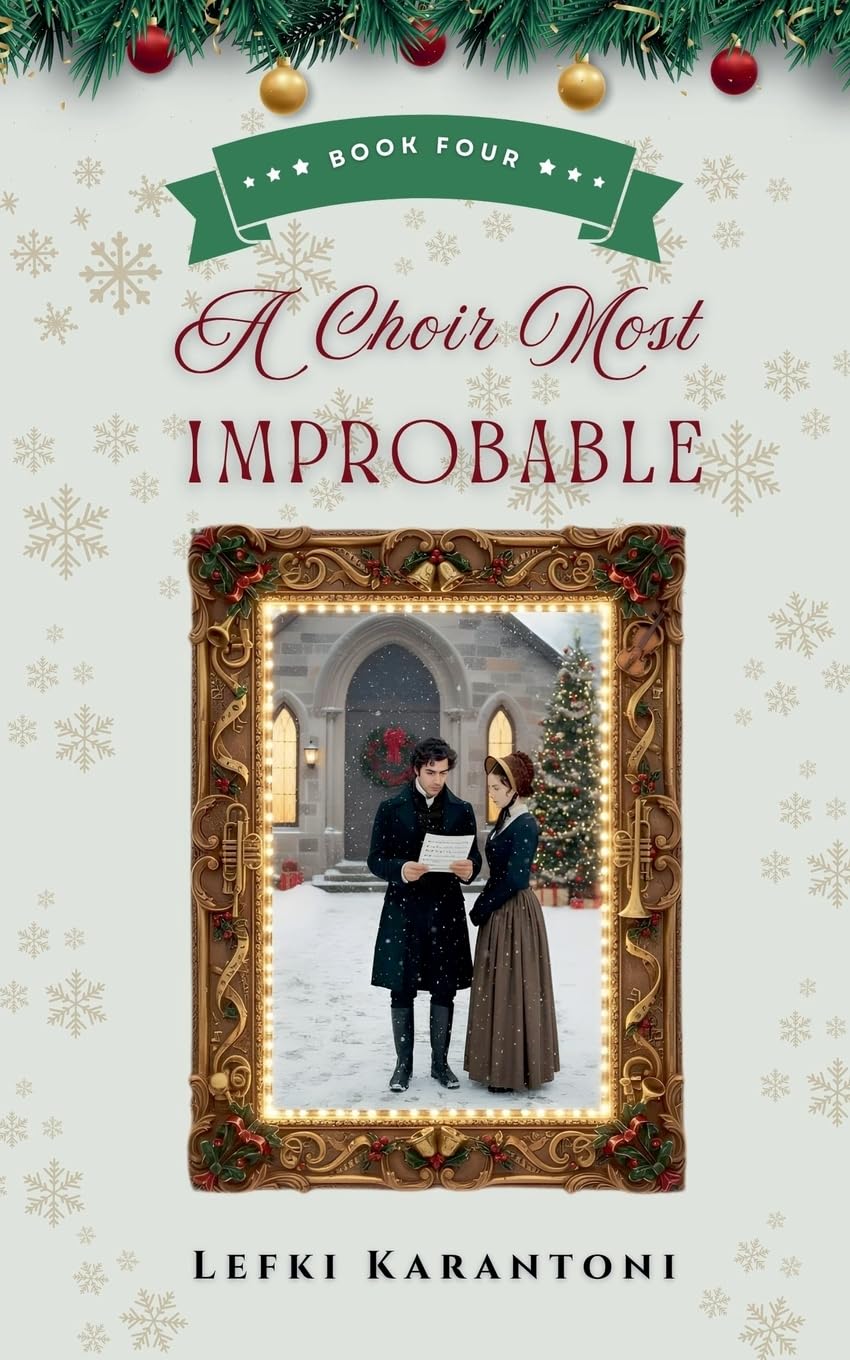 A Choir Most Improbable: 4 (Christmas Variations: Pride & Prejudice Reimagined)
