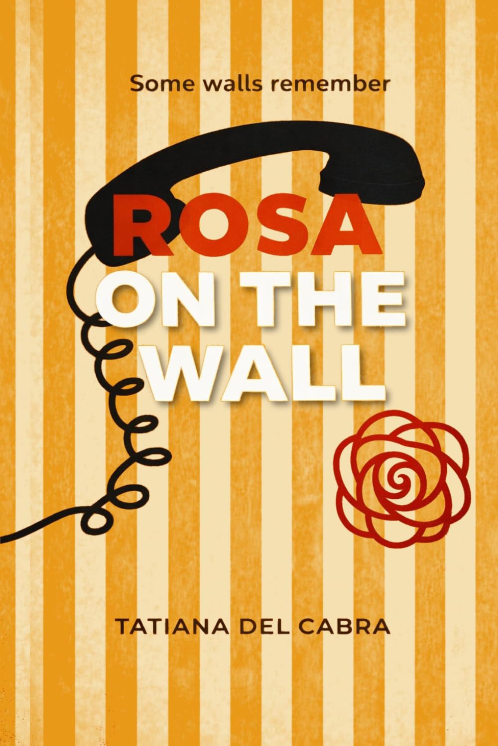 Rosa on the wall: some walls remember...