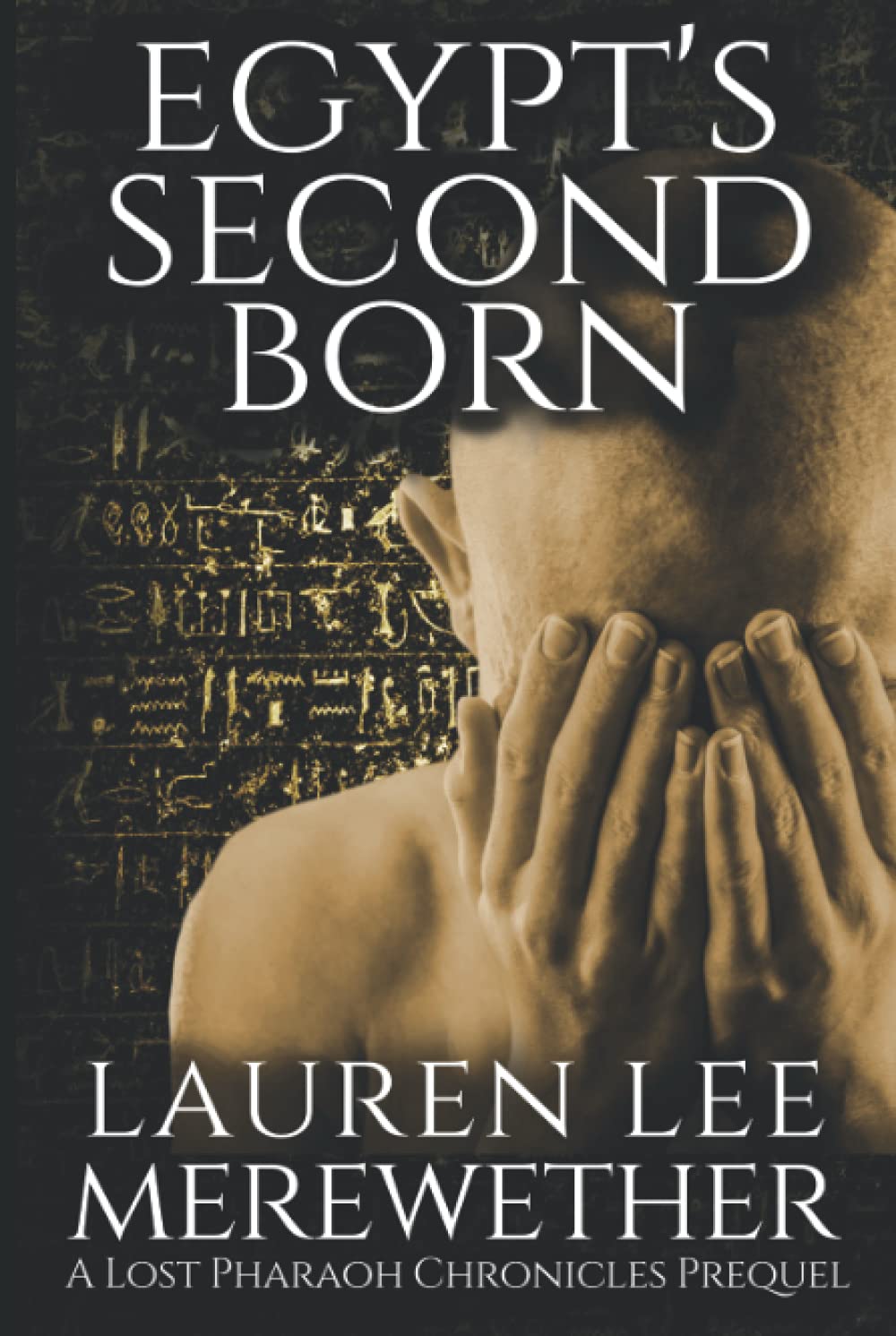 Egypt's Second Born: A Lost Pharaoh Chronicles Prequel (The Lost Pharaoh Chronicles Prequel Collection)