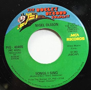 Nigel Olsson 45 Rpm Songs I Sing / Something Lacking In Me - Amazon.com Music