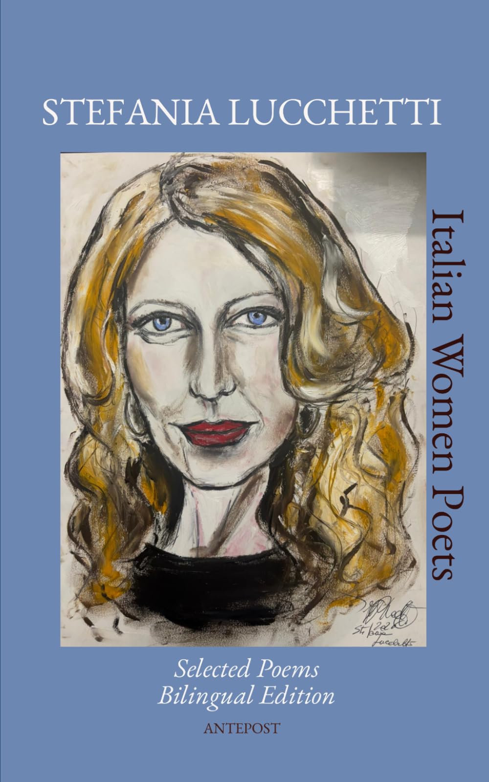 Stefania Lucchetti: Selected Poems - Bilingual Edition (Italian Women Poets: Bilingual Editions)