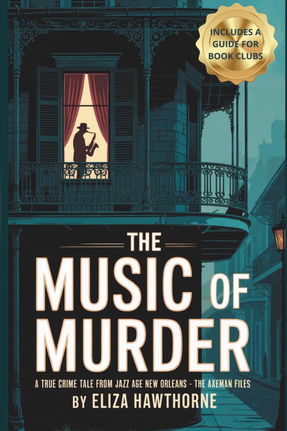 The Music of Murder: A True Crime Tale from Jazz Age New Orleans - The Axeman Files: Unsolved Murders, Jazz Panic, and the Legend That Haunted a City (Shadows of the Past)