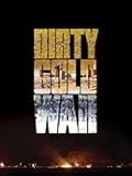 Dirty Gold War