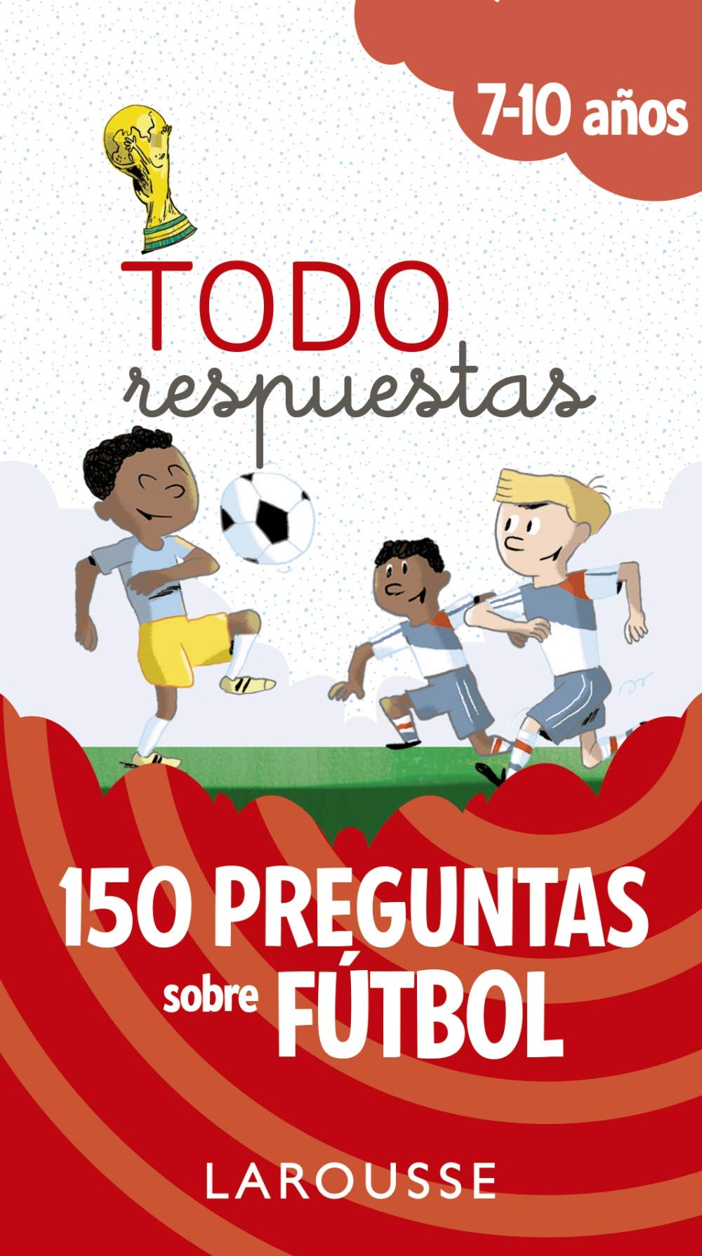 Todo respuestas.150 preguntas sobre fútbol