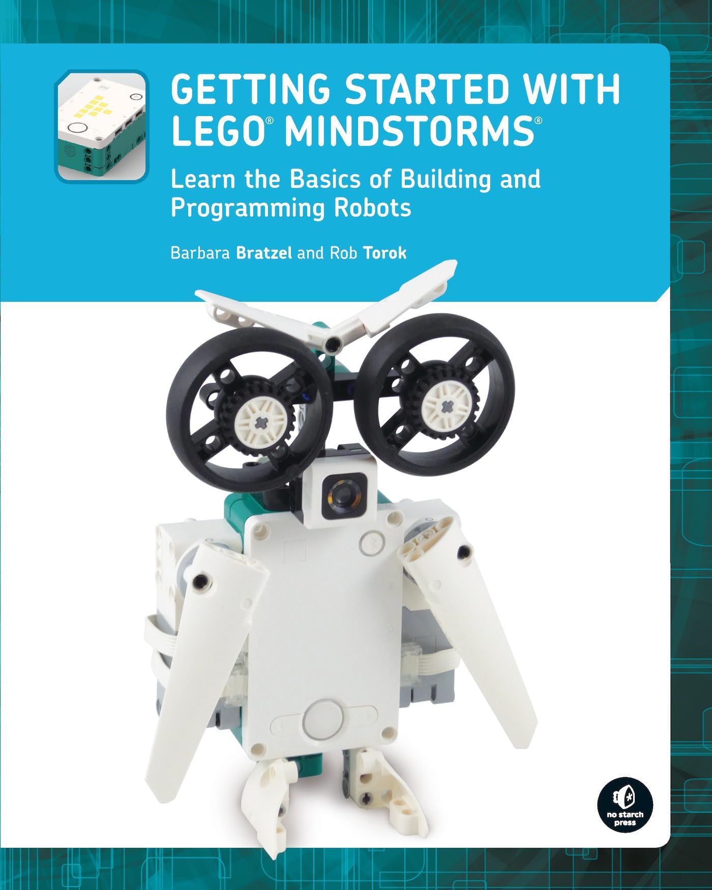 Getting Started With Lego Mindstorms: Learn the Basics of Building and Programming Robots