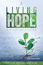 A Living Hope: A Study of 1 Peter