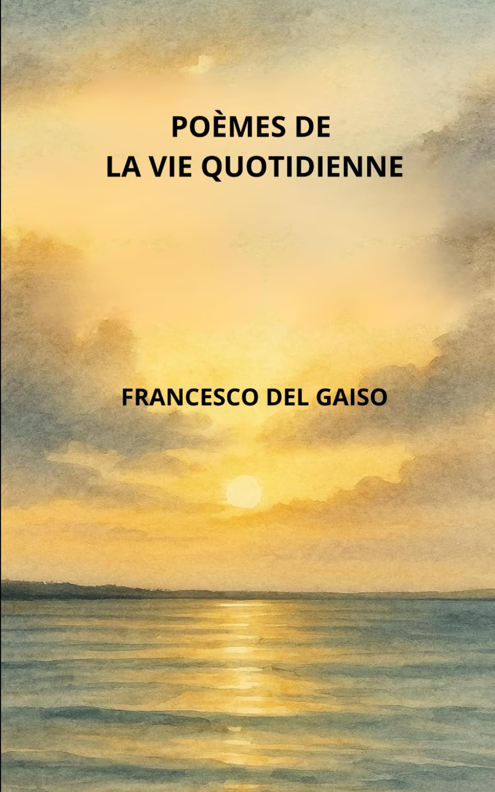 POÈMES DE LA VIE QUOTIDIENNE