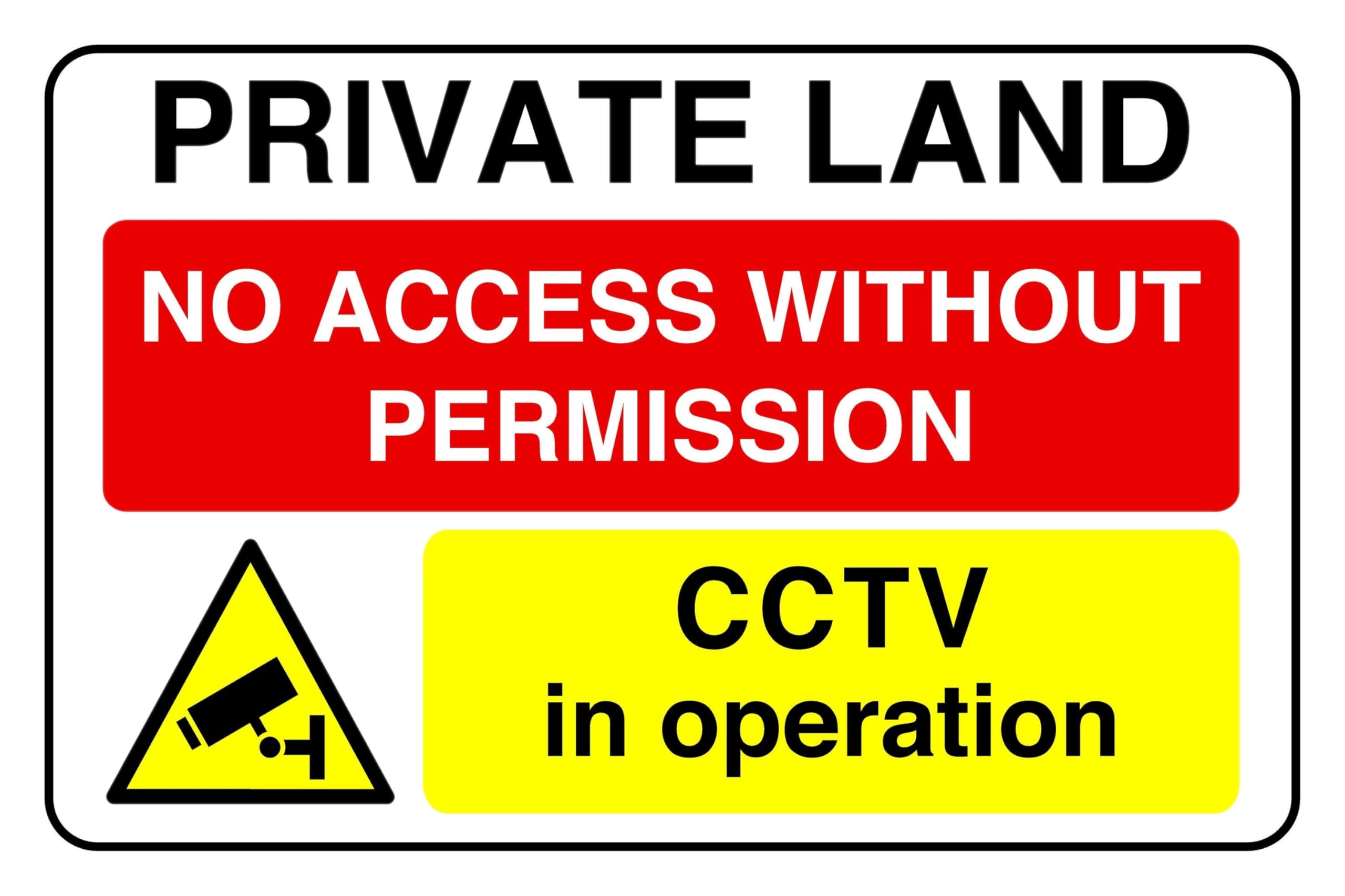 Private Land No Access Without Permission Cctv In Operation - safety sign- 3mm Aluminum Dibond for indoor/outdoor usage (600mm x 400mm) 20m Viewing Distance.