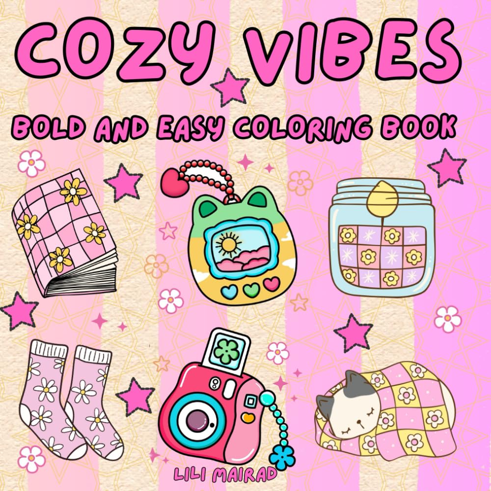 Cozy Vibes Bold and Easy Coloring Book: Cute and Girly Designs for Relaxation and Stress Relief