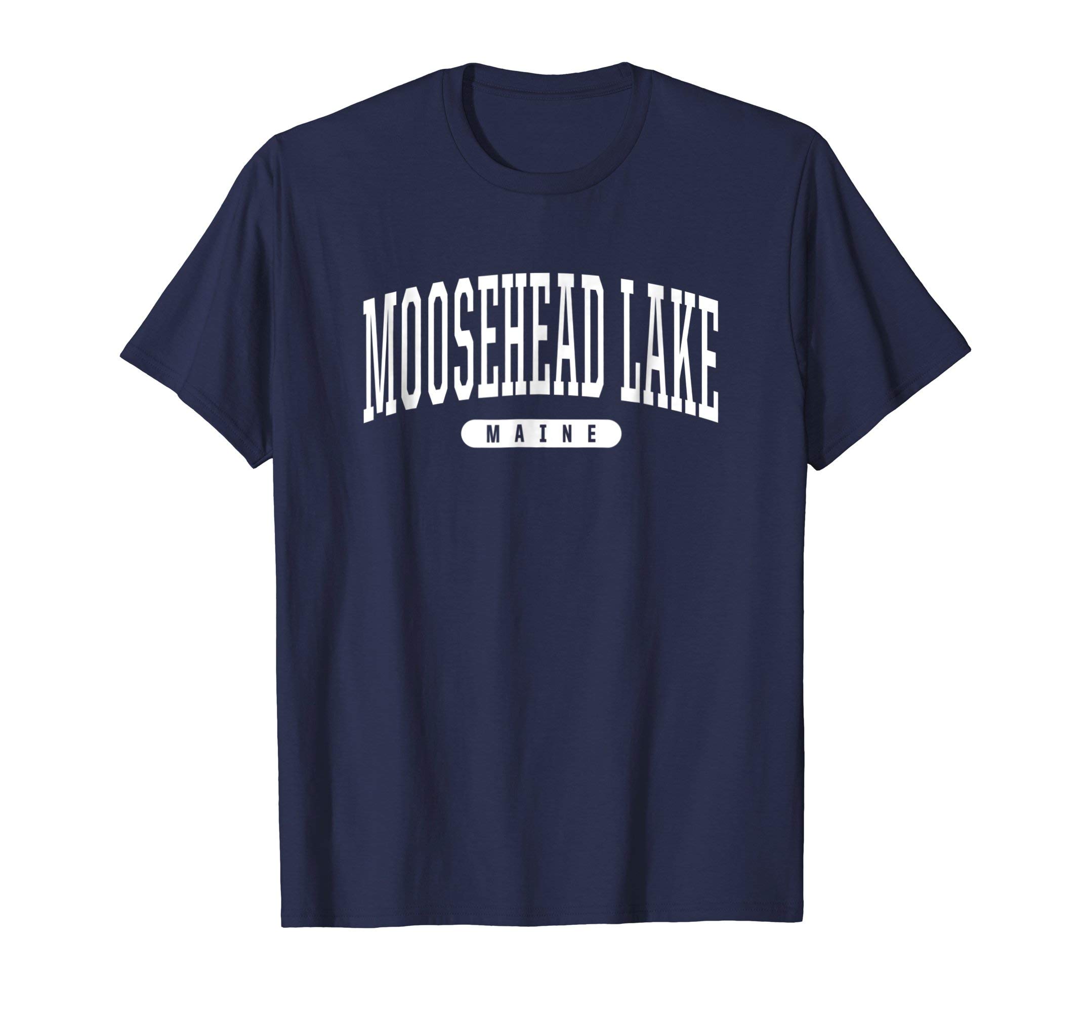 Moosehead Lake Maine T-Shirt Vacation College North Woods T-Shirt