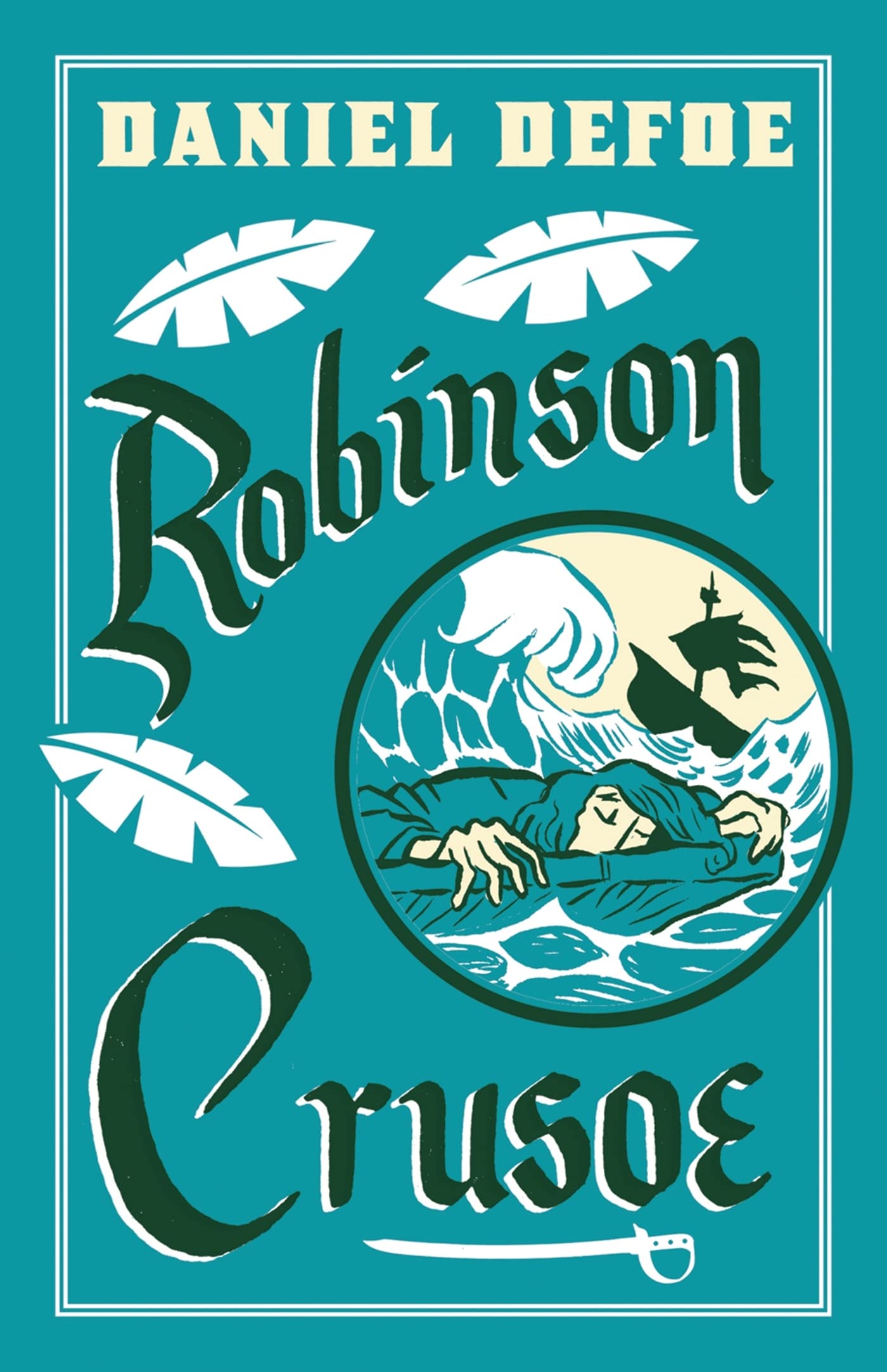 Robinson Crusoe: Illustrated by Adam Stower