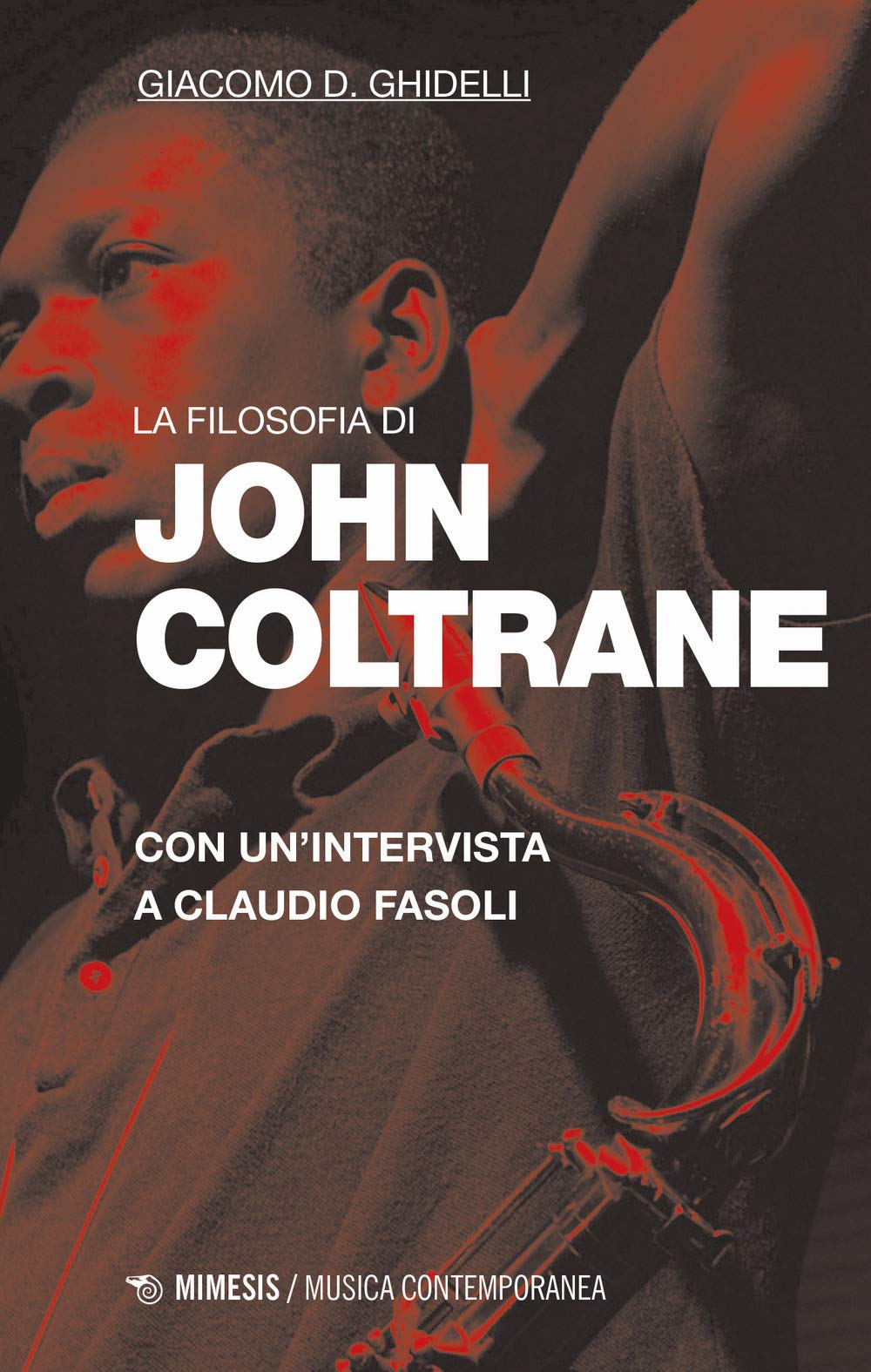 La Filosofia Di John Coltrane. Con Un’Intervista A Claudio Fasoli - 4