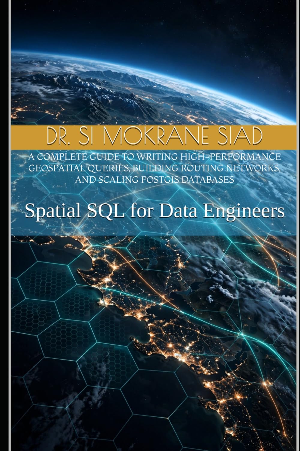 Spatial SQL for Data Engineers: Mastering PostGIS, pgRouting, and Spatial Indexing: Writing High-Performance Geospatial Queries, Building Routing Networks, and Scaling PostGIS Databases