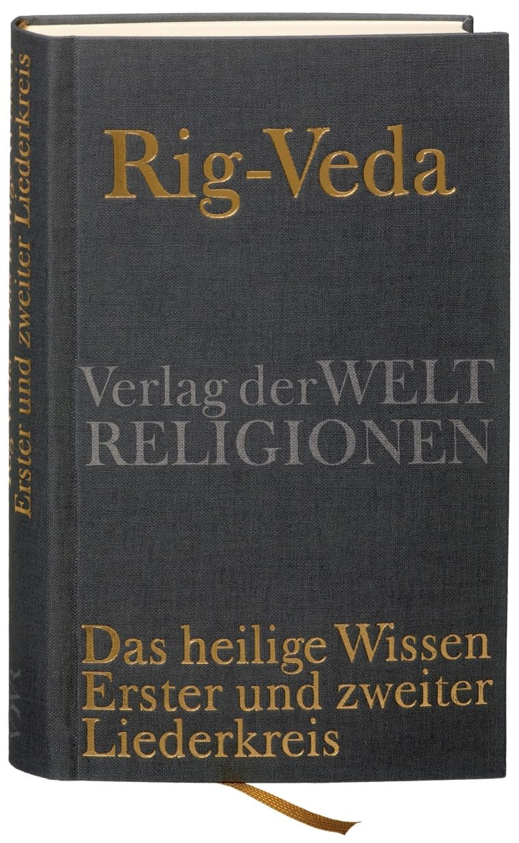 Rig-Veda - Das heilige Wissen: Erster und zweiter Liederkreis
