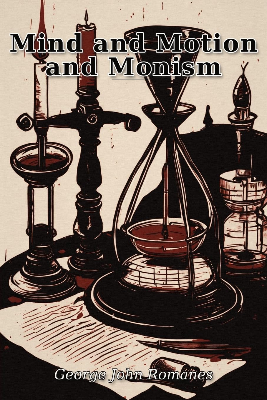 Mind and Motion and Monism