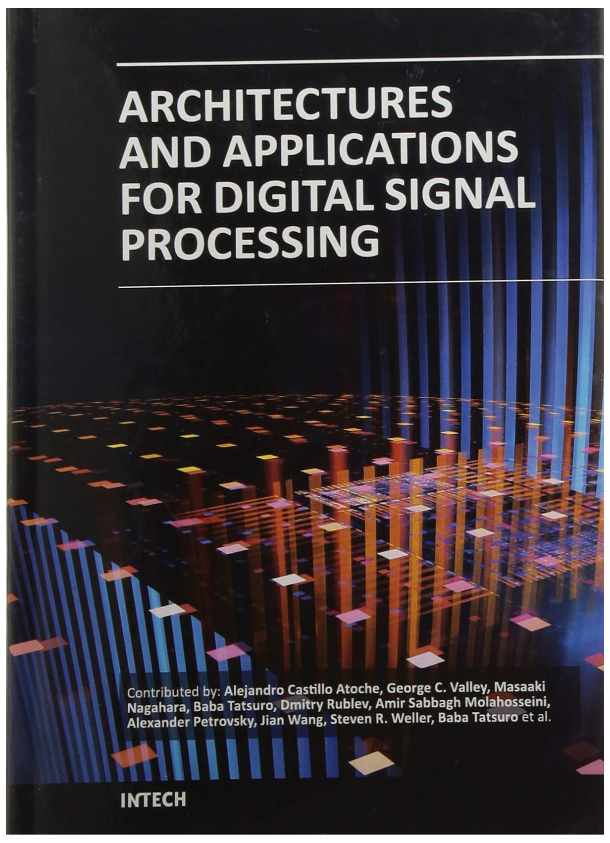 ARCHITECTURES AND APPLICATIONS FOR DIGITAL SIGNAL PROCESSSING (HB 2017)