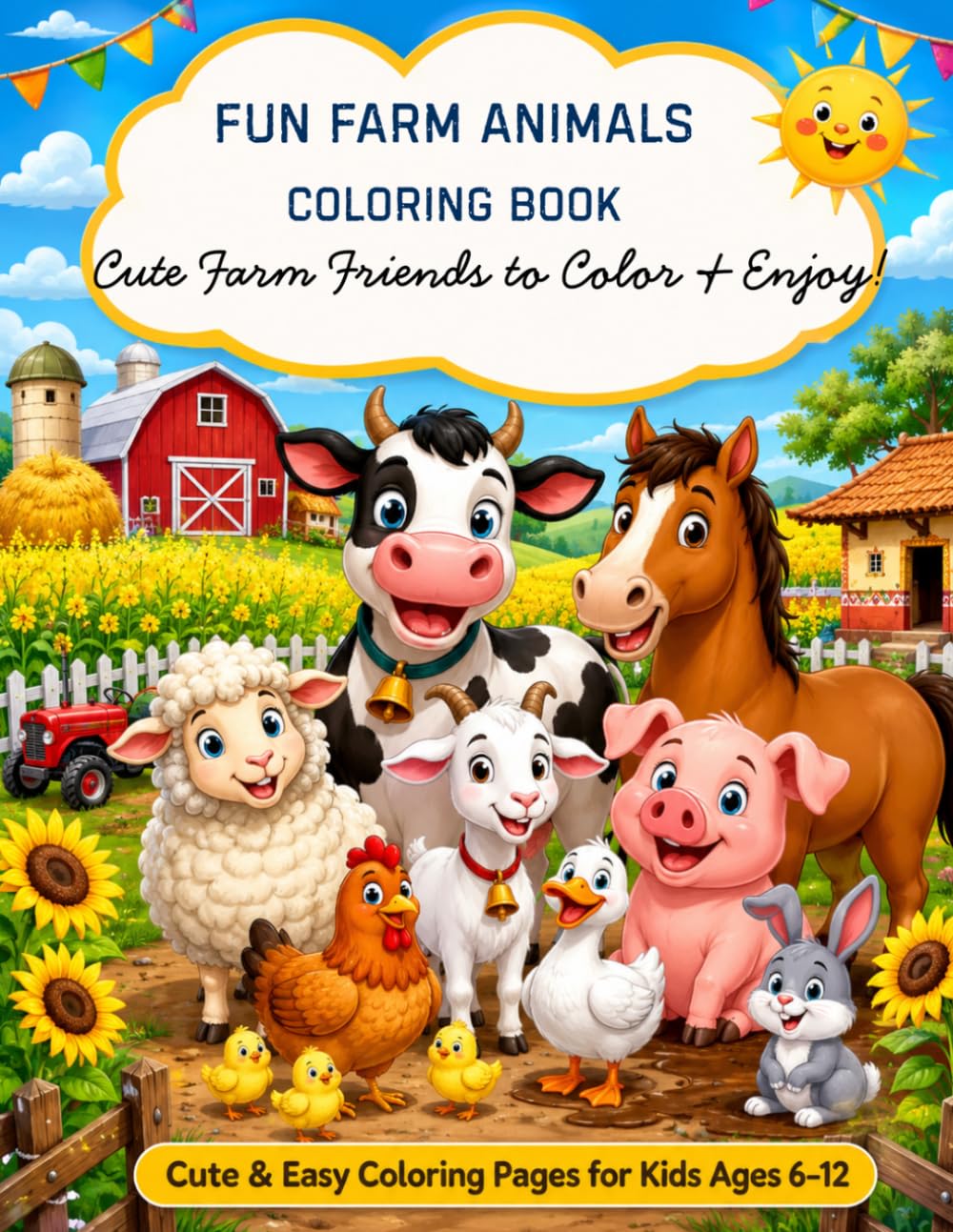 Fun Farm Animals Coloring Book for Kids Ages 6–12: Cute Farm Friends to Color & Enjoy!