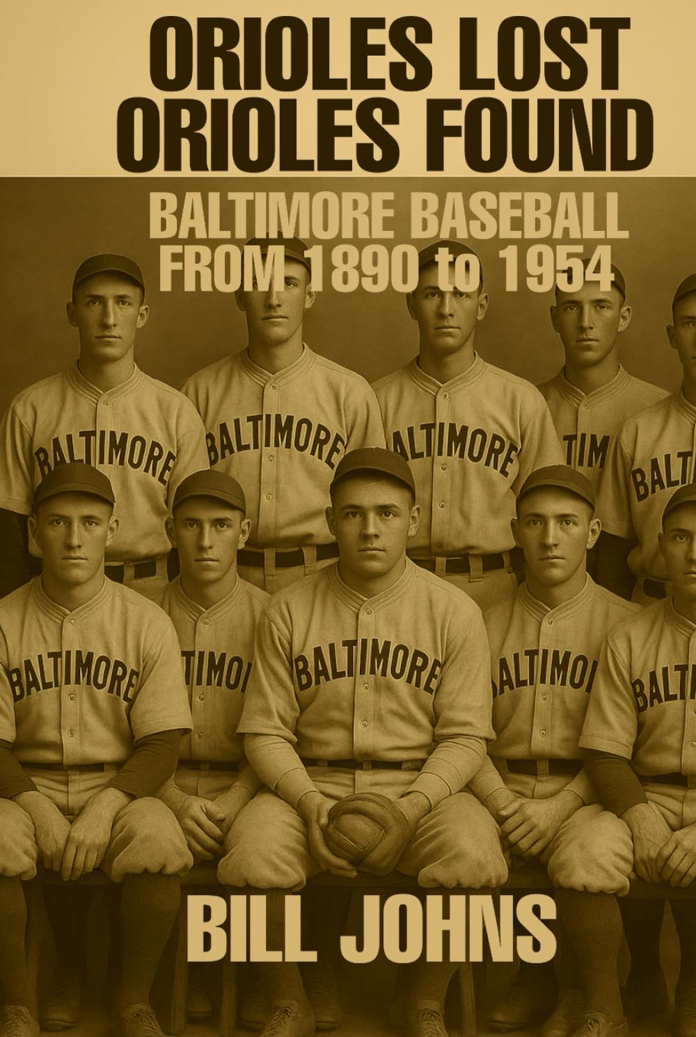 Orioles Lost / Orioles Found: Baltimore Baseball from 1890 to 1954 (Legends of the Lineup: Icons in American Sport)