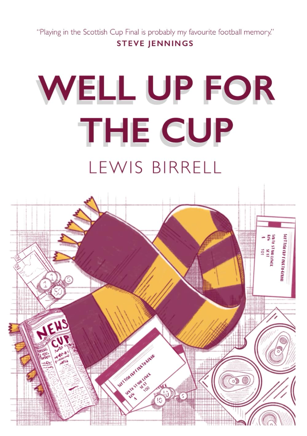 Well Up for the Cup: A nostalgic journey through Motherwell’s greatest Scottish Cup away days since Hampden glory in 1991.