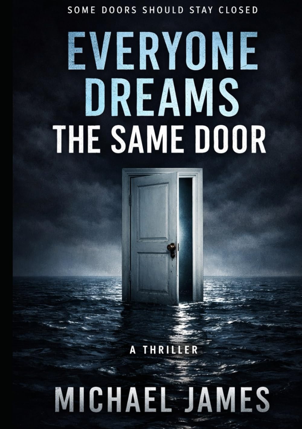 Everyone Dreams The Same Door: Some Doors Should Stay Closed