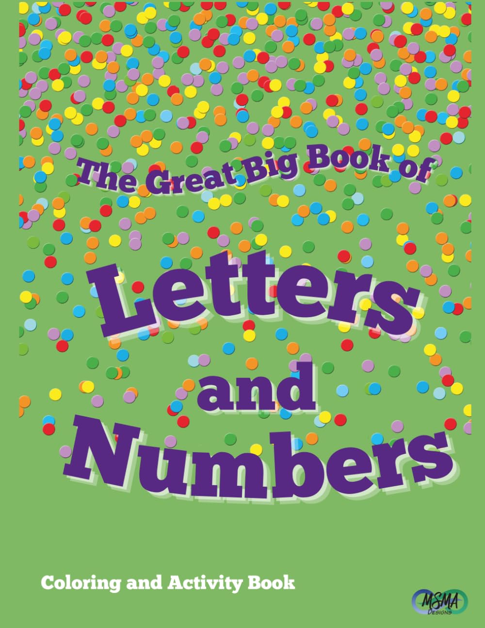 The Great Big Book of Letter and Numbers : Kid's Activity Book (Kids Coloring Books - A to Z)