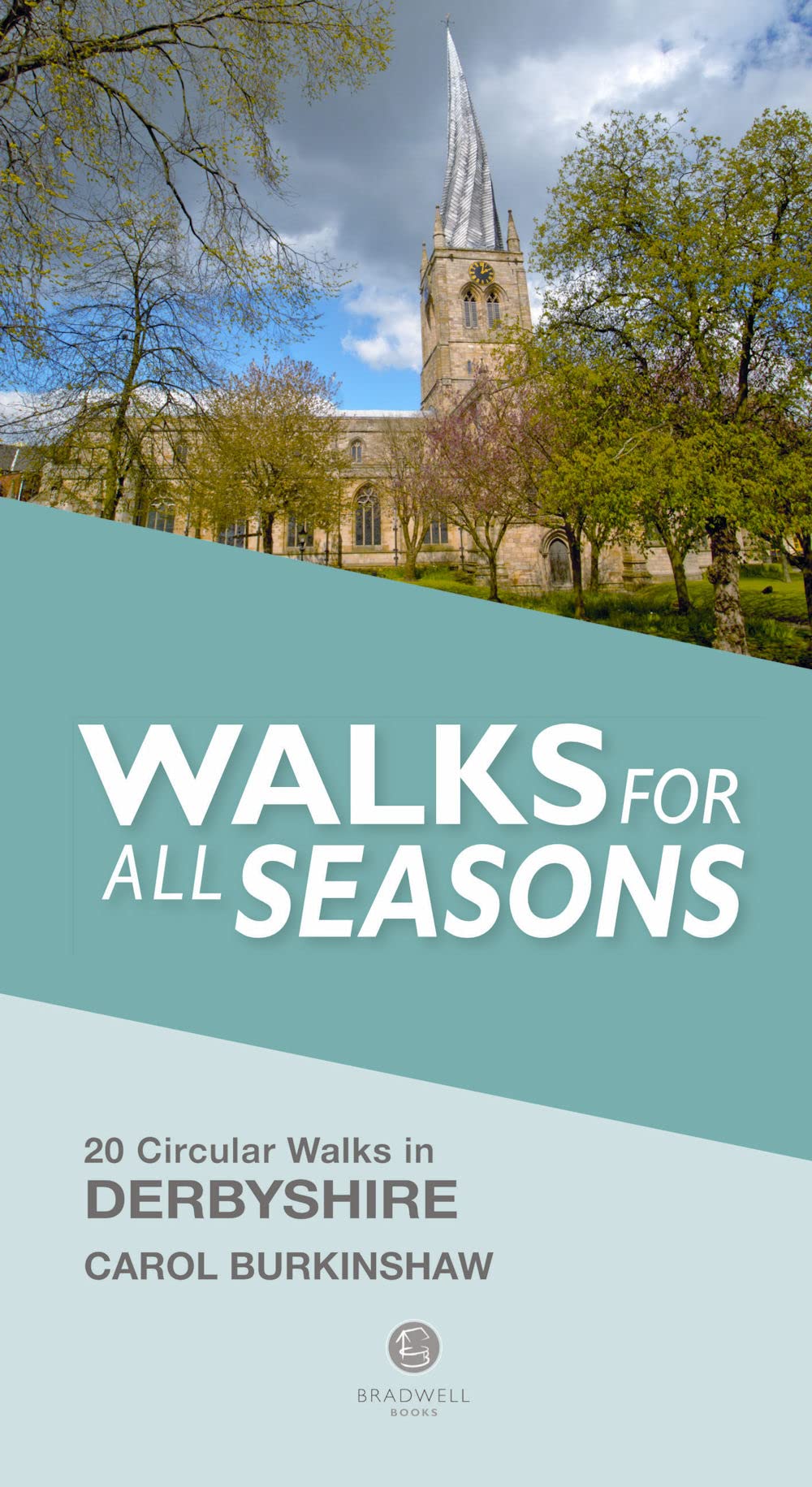 Walks for all Seasons Derbyshire by Carol Burkinshaw PAPERBACK 9781912060528
