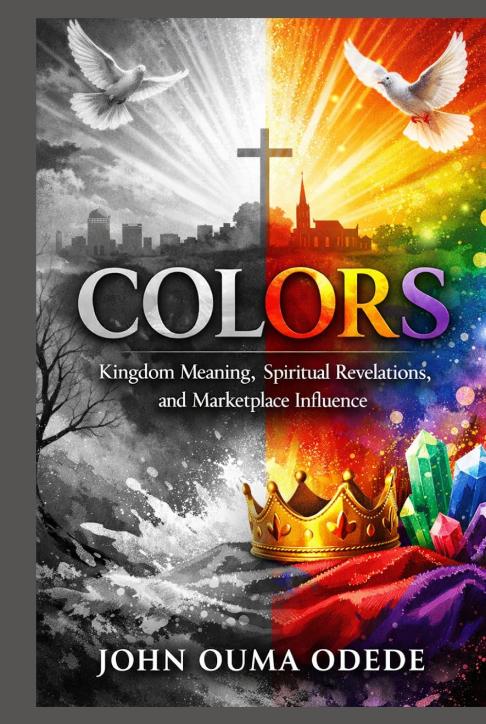 COLORS: Kingdom Meanings, Spiritual Revelations, and Marketplace Influence