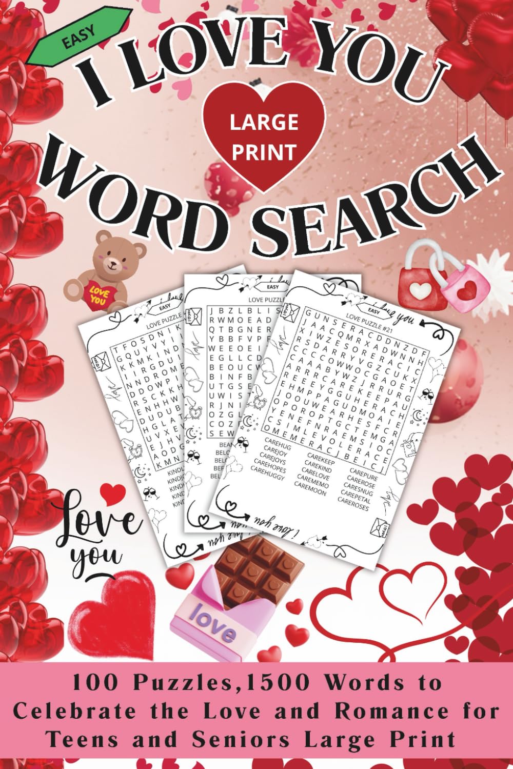 I Love You Word Search: Easy, 100 Puzzles,1500 Words to Celebrate the Love and Romance for Teens and Seniors Large Print