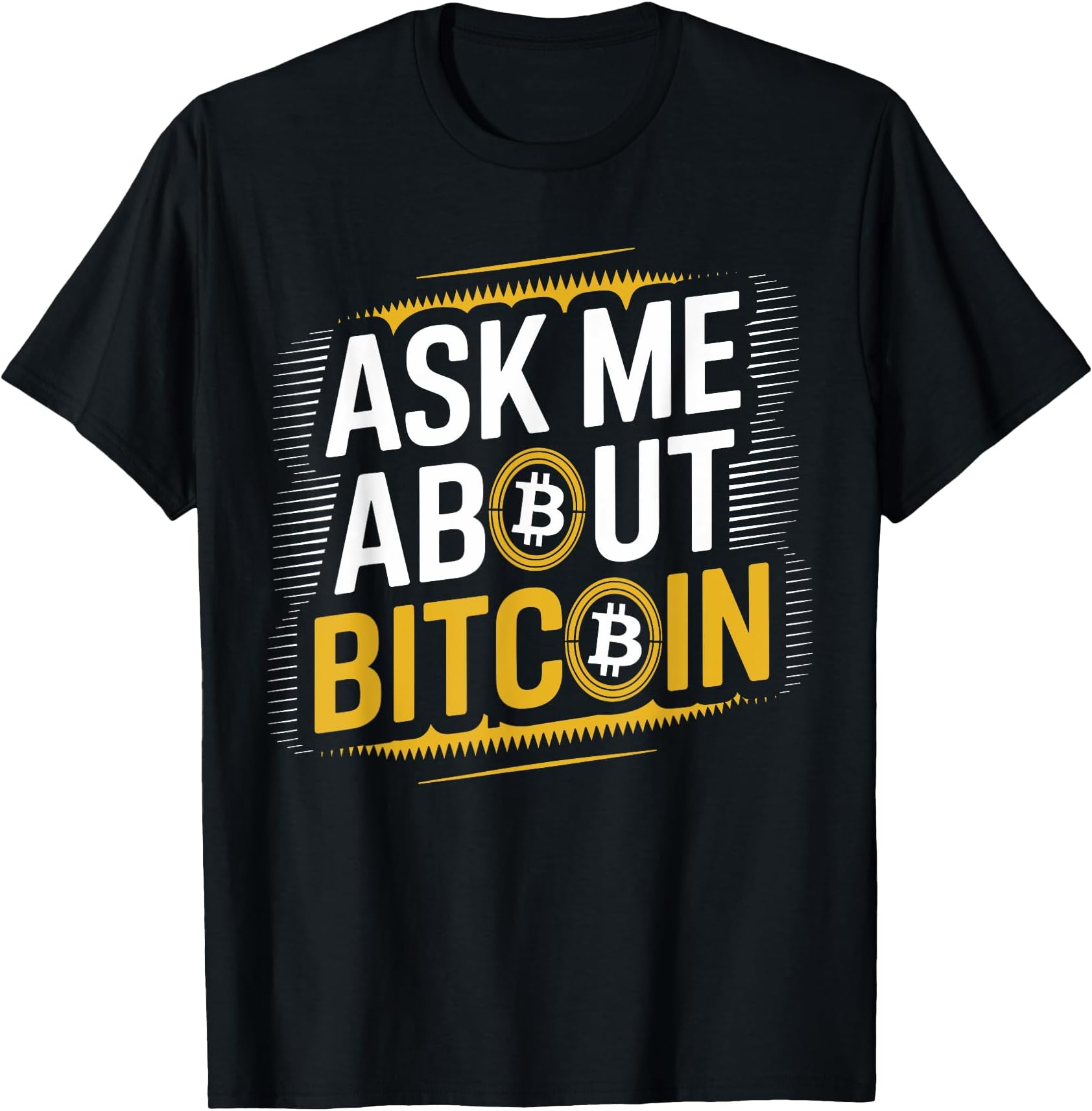Bitcoin HODL | Trader Crypto | Satoshi NakamotoAsk Me About Bitcoin | BTC | Crypto for Men Bitcoin T-Shirt