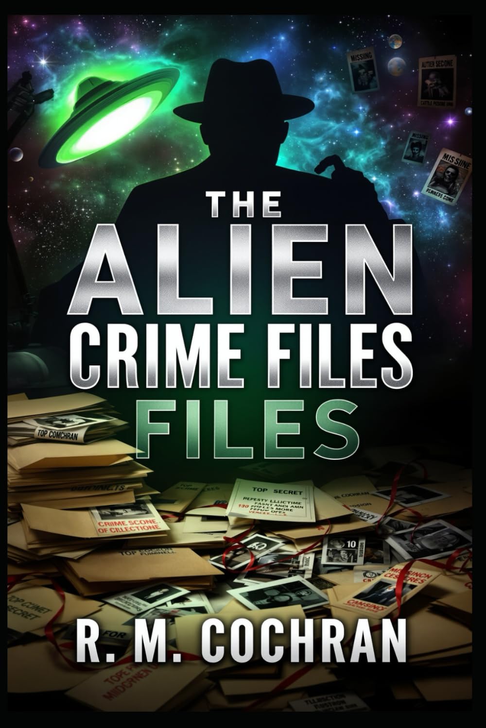 The Alien Crime Files:: True Crime From Beyond the Stars