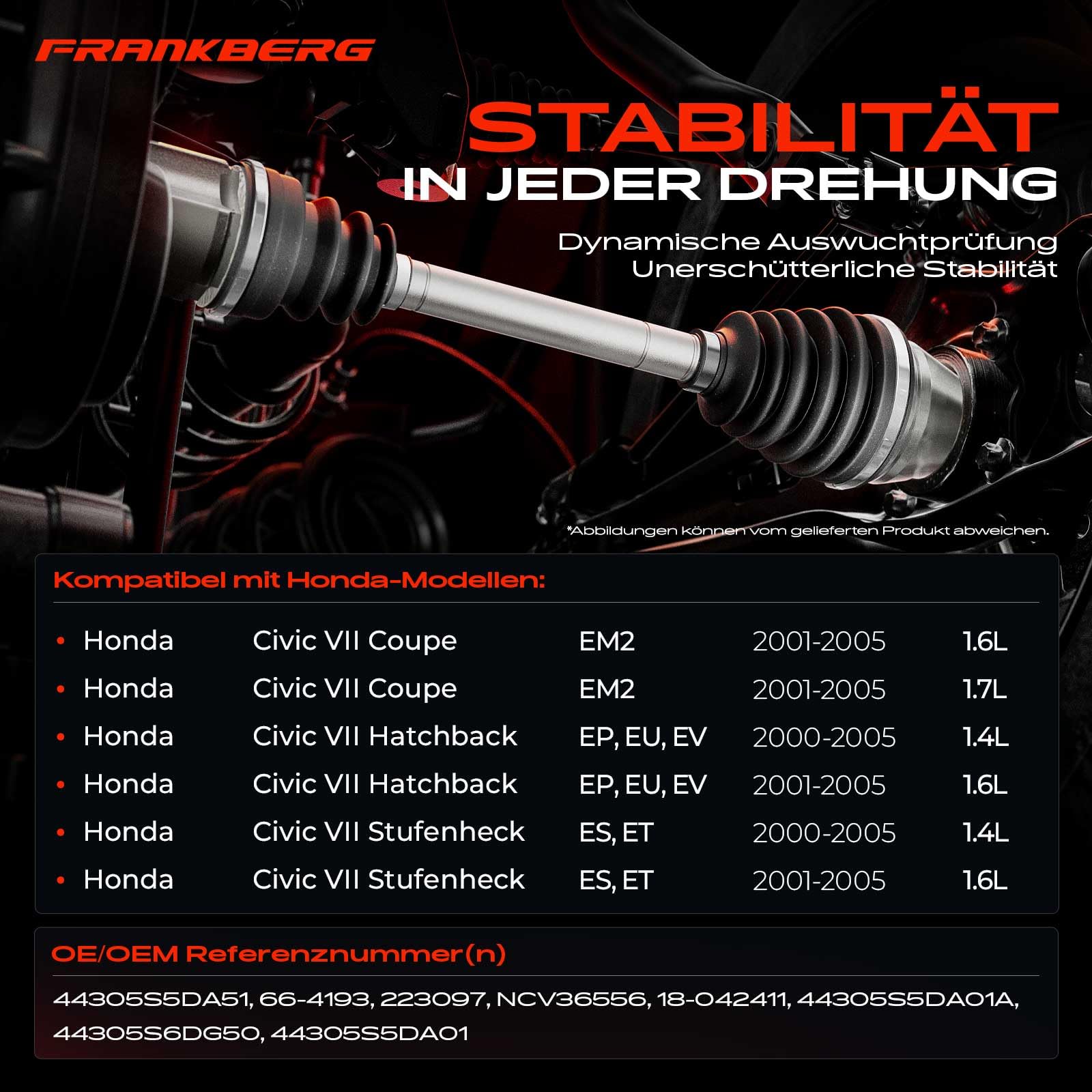 Frankberg Eje motriz Eje de transmisión Caja de cambios manual Eje delantero Derecha con ABS-Ring Compatible con Civic VII Cupé EM2 Civic VII Hatchback EP EU EV Replace# 44305S5DA51