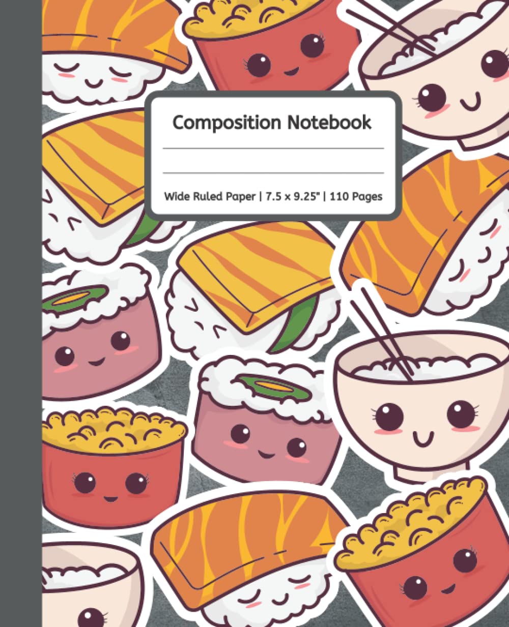 Composition Notebook: Cute Kawaii Sushi Composition Notebook for Kids, Girls, Boys, Teens, Adults | Wide Ruled Notebook | Lined Journal, School Subject Notebooks| 110 pages, 7.5" x 9.25" Paperback – 5 April 2022