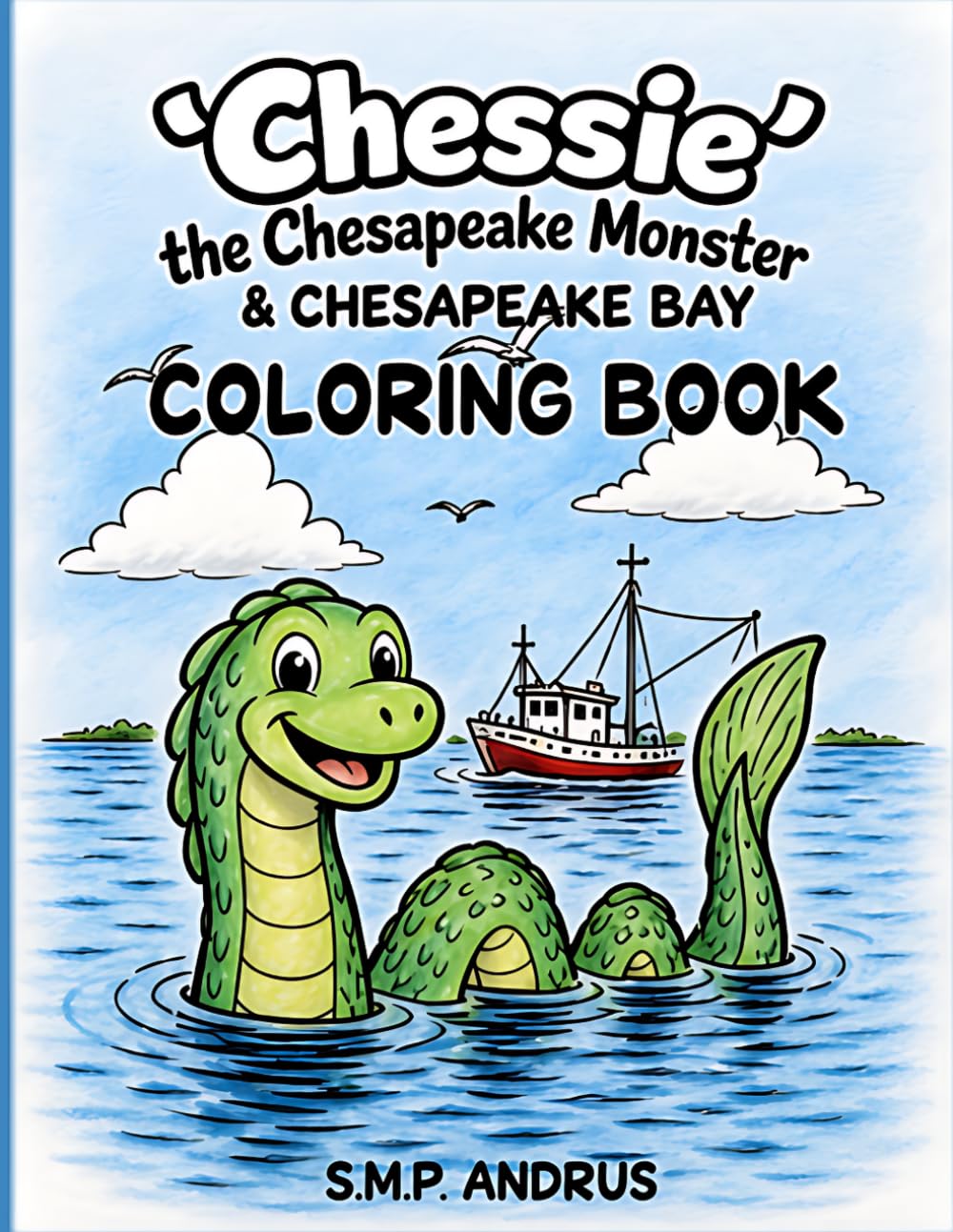 'Chessie' the Chesapeake Monster & the Chesapeake Bay Coloring Book ('CHESSIE' the Chesapeake Monster Coloring Books & COMIC Books)