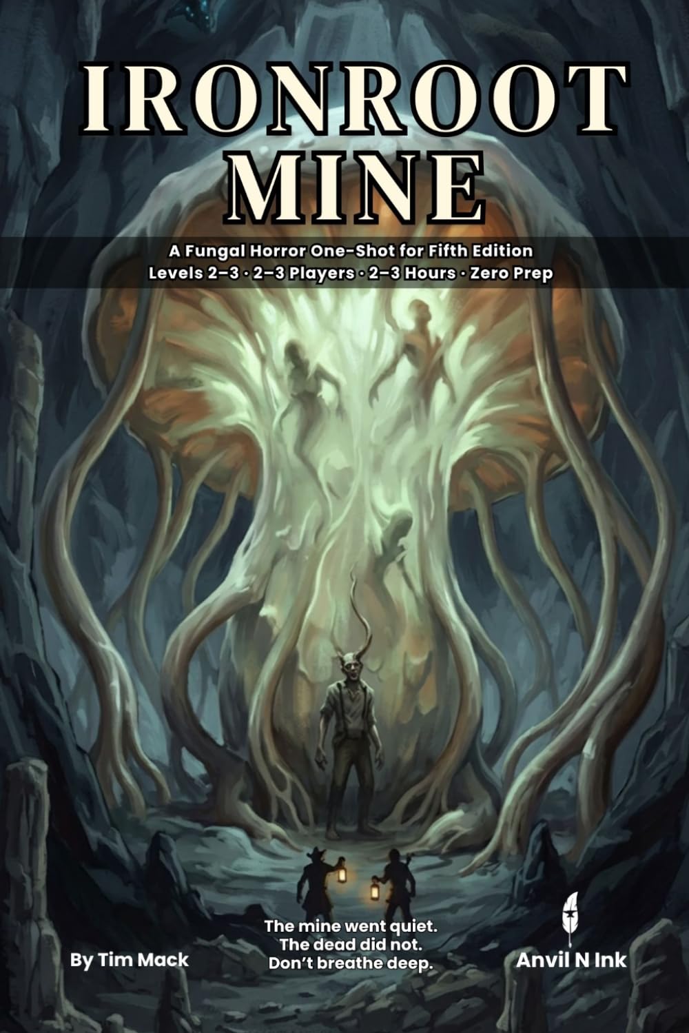 Ironroot Mine: A 5e Horror One-Shot Adventure for Small Groups | Zero Prep, Ready to Run for 2–3 Players (The Ready Adventure Series)