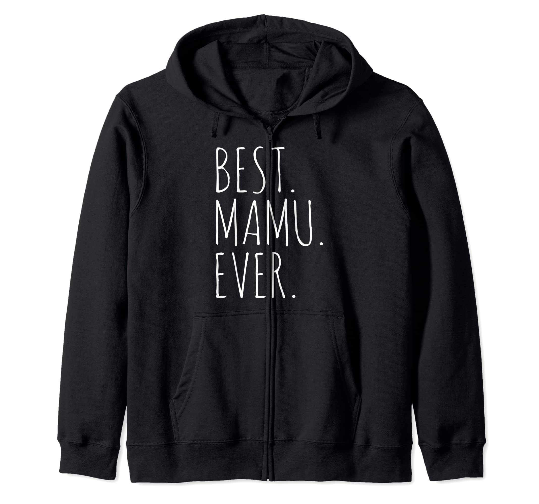 Best Mamu Ever Mamu Zip Hoodie