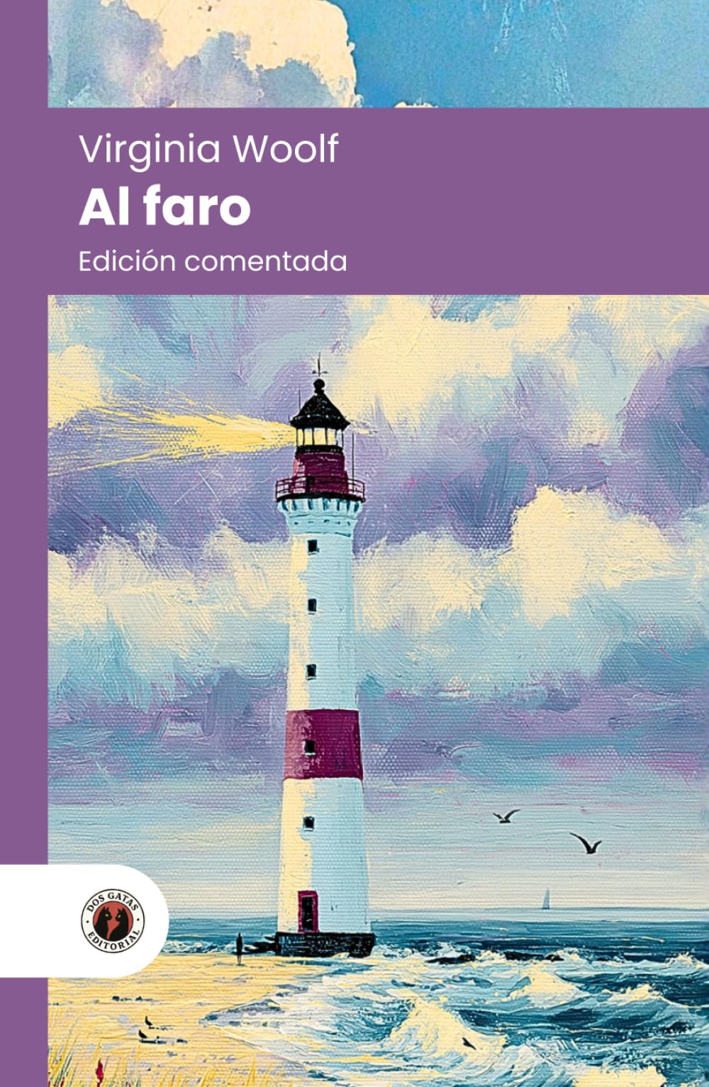 Al faro: Edición comentada, con prólogo y biografía de la autora (Nueva traducción)