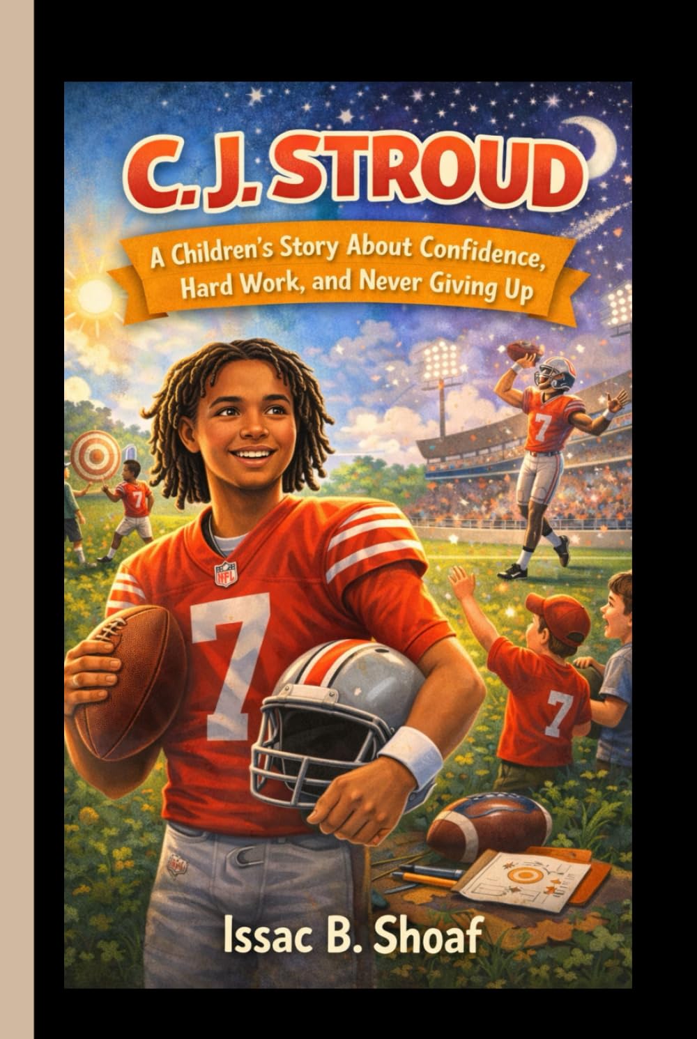 C. J. STROUD: A Children’s Story About Confidence, Hard Work, and Never Giving Up.