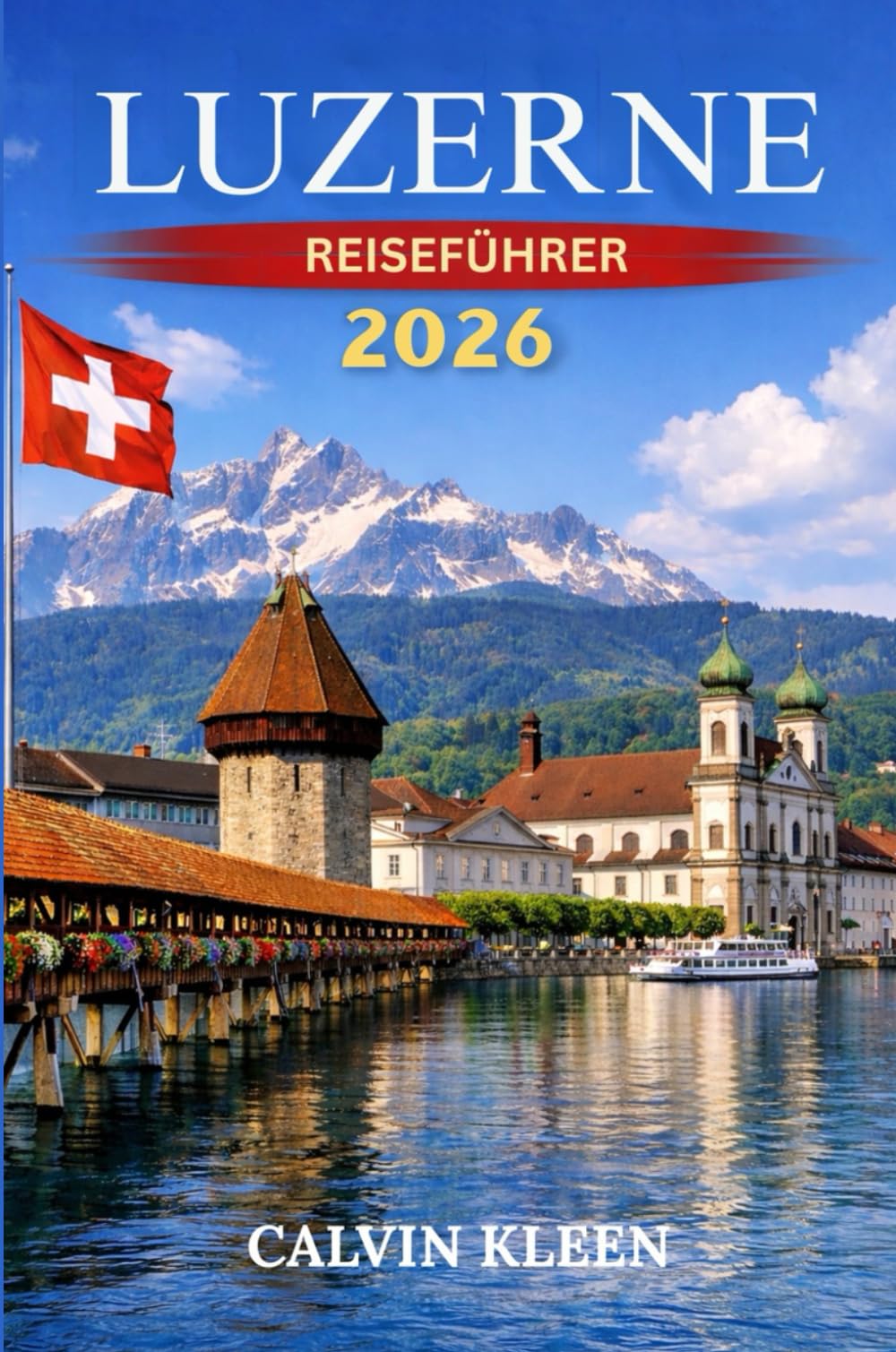 LUZERNE REISEFÜHRER 2026