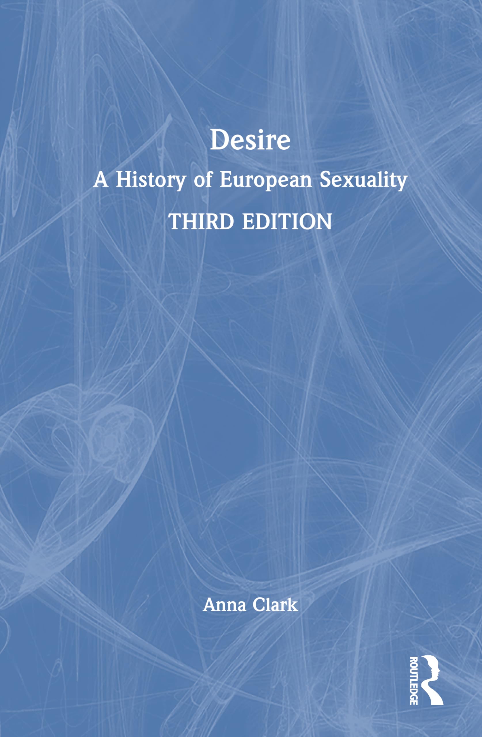Desire: A History of European Sexuality