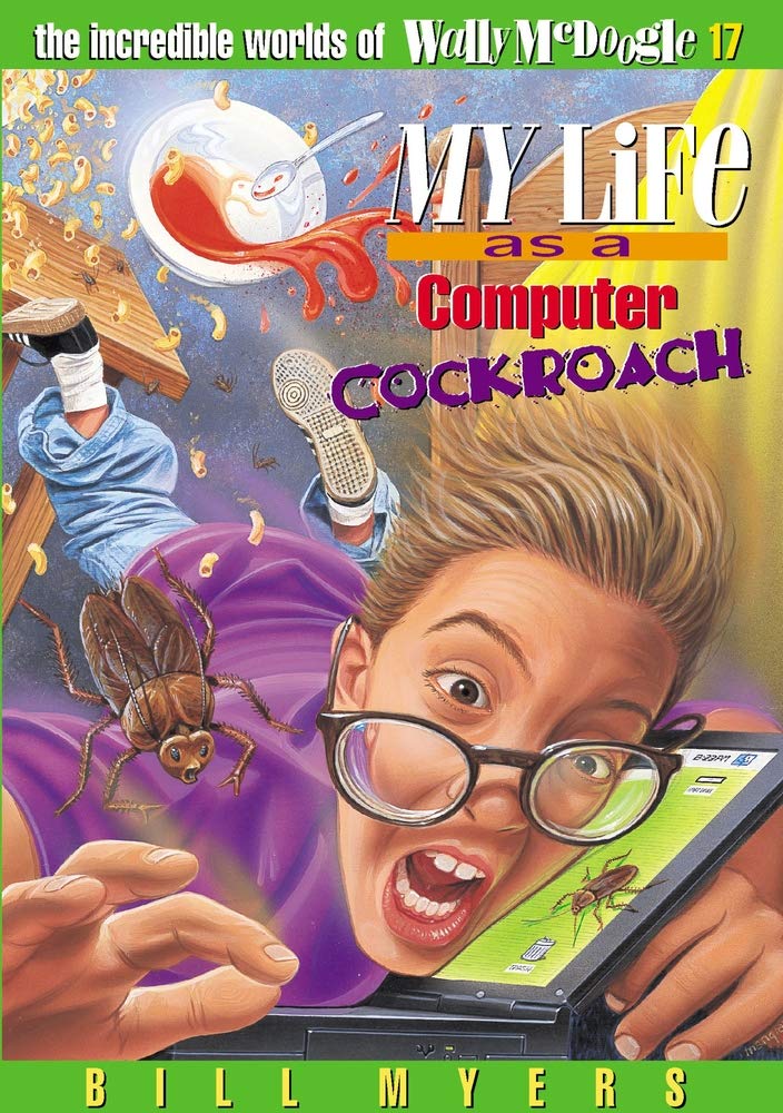 My Life as a Computer Cockroach (The Incredible Worlds of Wally McDoogle)