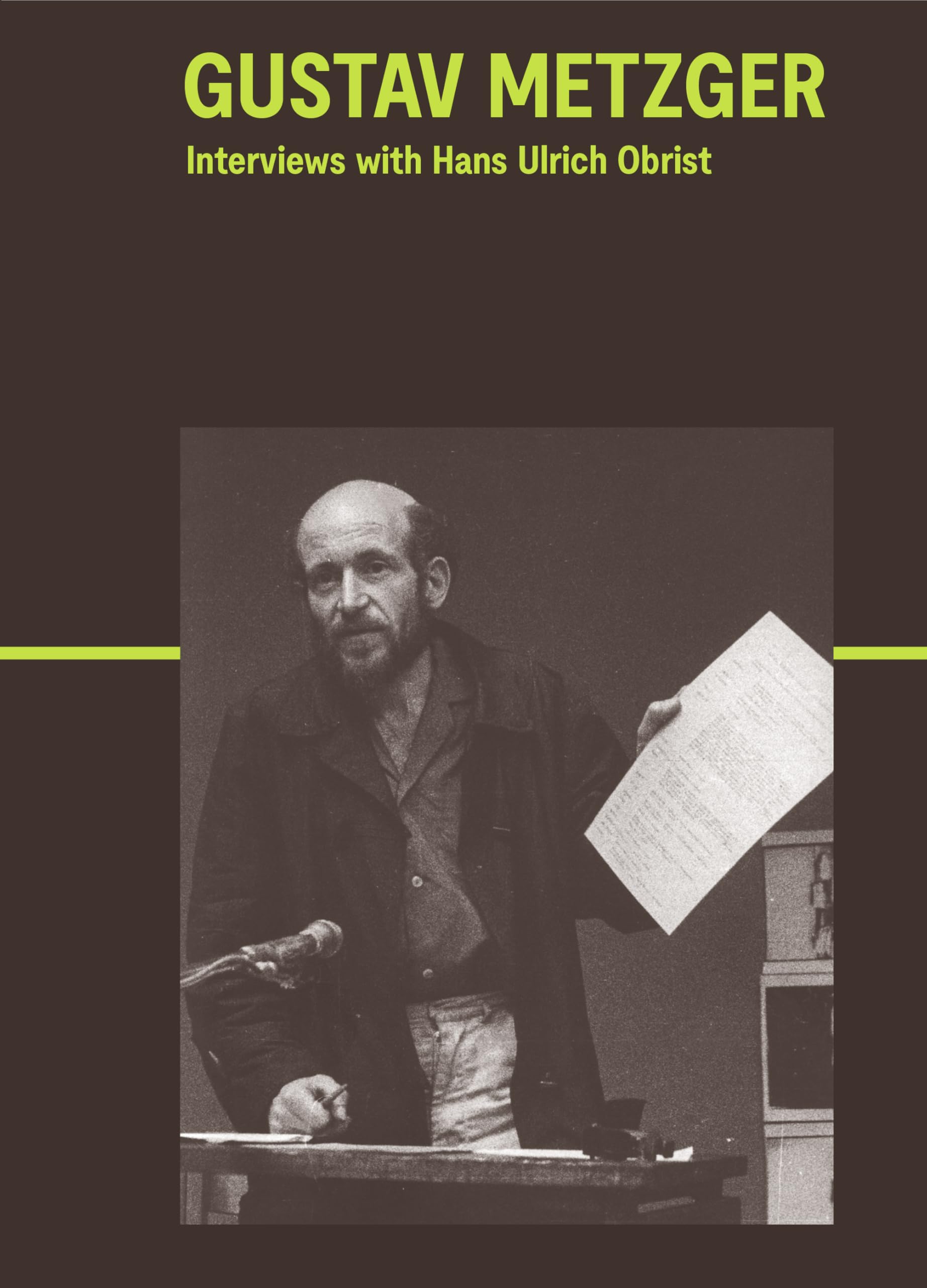 Gustav Metzger: Interviews with Hans Ulrich Obrist
