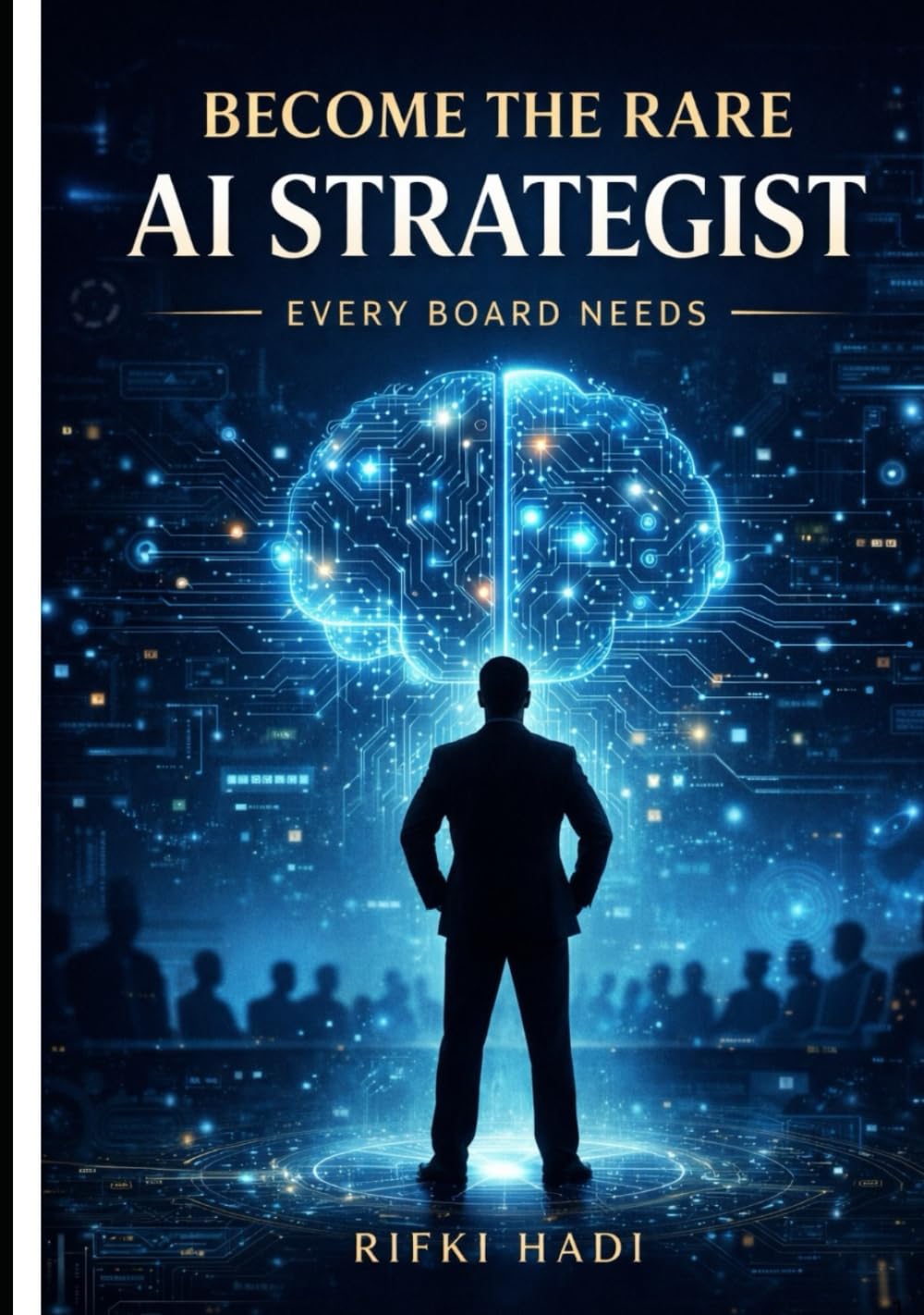 BECOME THE RARE AI STRATEGIST - EVERY BOARD NEEDS
