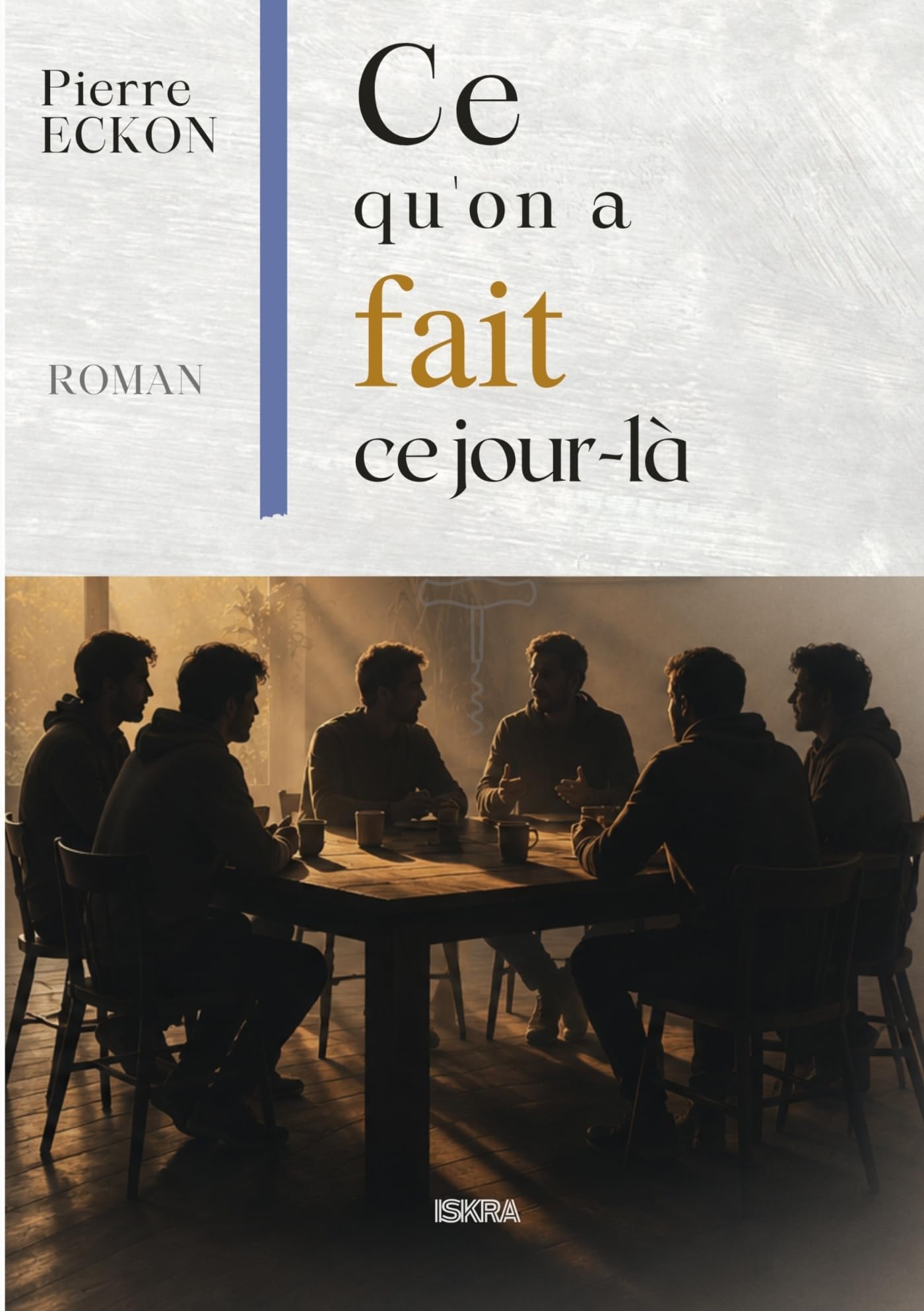 Ce qu'on a fait ce jour-là
